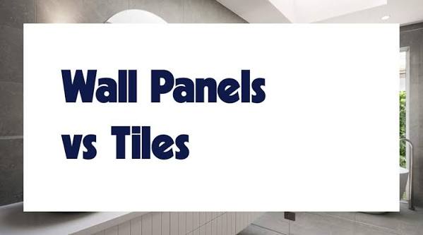 Wall Panels vs Wall Tiles
